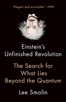 Einstein's Unfinished Revolution: The Search for What Lies Beyond the Quantum 1594206198 Book Cover