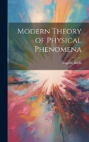 Modern Theory of Physical Phenomena 1022123521 Book Cover