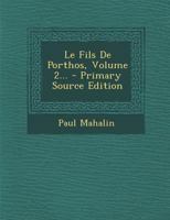 Le Fils de Porthos, Volume 2... 1295491885 Book Cover