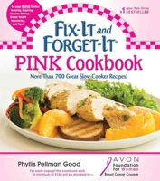 Fix-It and Forget-It - Pink Cookbook: In Support of the Avon Foundation's Breast Cancer Crusade 1561487732 Book Cover