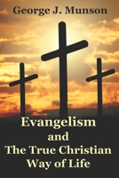 Evangelism and The True Christian Way of Life 1081562854 Book Cover