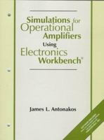 Simulations for Operational Amplifiers Using Electronics Workbench 0136324649 Book Cover