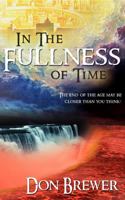 In the Fullness of Time 1599320185 Book Cover
