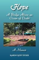 Hope: A Bridge Above an Ocean of Doubt: A Memoir 1612446191 Book Cover