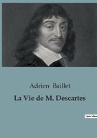 La Vie de Descartes B0C189WTVC Book Cover