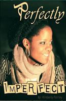 Perfectly Imperfect: A Story of the Process of Forgiveness 099152022X Book Cover