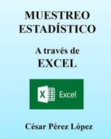 Muestreo Estadistico a Trav�s de Excel. Conceptos Y Ejercicios 149546718X Book Cover