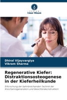 Regenerative Kiefer: Distraktionsosteogenese in der Kieferheilkunde (German Edition) 6207547306 Book Cover