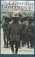 From Guerrillas to Government: The Eritrean People's Liberation Front 085255852X Book Cover