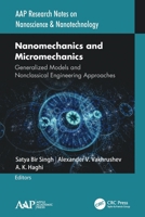 Nanomechanics and Micromechanics: Generalized Models and Nonclassical Engineering Approaches 1774634880 Book Cover