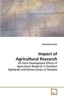 Impact of Agricultural Research: On-Farm Development Effects of Agricultural Research in Southern Highlands and Eastern Zones of Tanzania 3639209303 Book Cover