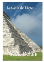 La storia dei Maya (Italian Edition) 1447825357 Book Cover