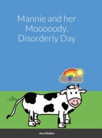Mannie and her Mooooody, Disorderly Day 1387381245 Book Cover