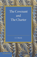 The Covenant and the Charter: The Henry Sidgwick Memorial Lecture 1946 1107663881 Book Cover