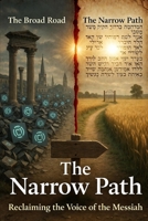 The Narrow Path: Reclaiming the Voice of the Messiah B0GN2Y33WQ Book Cover