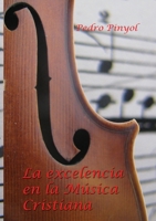 La Excelencia en la Música Cristiana 132615351X Book Cover