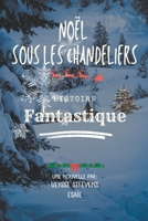 Noël sous les chandeliers B0CRT42QMC Book Cover