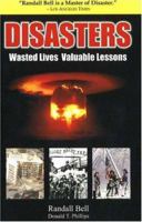 Disasters: Wasted Lives, Valuable Lessons 1930819439 Book Cover