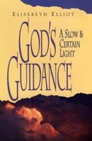 God's Guidance: A Slow and Certain Light 0800754514 Book Cover