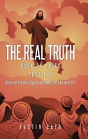 The Real Truth: Book of Facts Testify! Roles of the Holy Spirit and What Do I Do with It? B0FYHRPVWD Book Cover