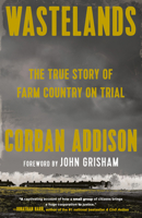 Wastelands: The True Story of Farm Country on Trial 0593320824 Book Cover