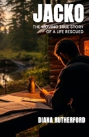 Jacko: The Moving True Story of a Life Rescued 1666402109 Book Cover