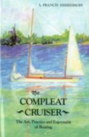 The Compleat Cruiser: The Art, Practice and Enjoyment of Boating 0911378677 Book Cover