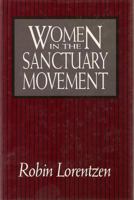 Women in the Sanctuary Movement (Women in the Political Economy) 0877227683 Book Cover