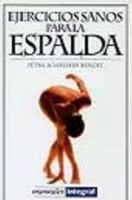 Ejercicios sanos para la espalda (Manuales) 8479015500 Book Cover