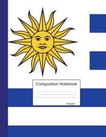 Composition Notebook Uruguay: Wide Ruled lined Pages Uruguayan Flag Book to write in for school, take notes, for kids, students, teachers, homeschoo 172311670X Book Cover
