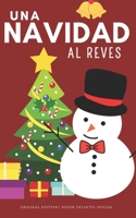 UNA NAVIDAD AL REVES: COMPARTE UNA HISTORIA EN FAMILIA Y DISFRUTA DE LOS MOMENTOS SIMPLES (Poder Infantil) B097XGSR89 Book Cover
