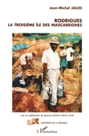 Rodrigues la troisieme île de Mascareignes 2738470203 Book Cover