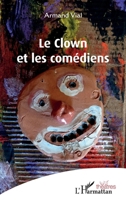 Le clown et les comédiens (Théâtres) (French Edition) 2343150923 Book Cover