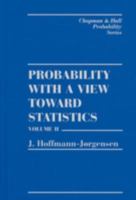 Probability With a View Towards Statistics, Volume II 0412052318 Book Cover