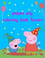 peppa pig coloring book favors: Best Coloring Funny Activity Book for Childs 1676182675 Book Cover