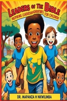 Leaders of the Bible: Inspiring Leadership Adventures for Children 9697092915 Book Cover