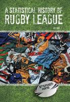 A Statistical History of Rugby League - Volume I 1479757551 Book Cover