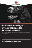 Protocole d'analyse cytogénétique des tumeurs canines (French Edition) 6208604281 Book Cover