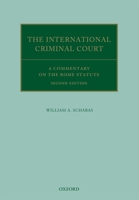 The International Criminal Court: A Commentary on the Rome Statute 019873977X Book Cover