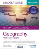 Pearson Edexcel A-level Geography Student Guide 1: Physical Geography 1398328162 Book Cover