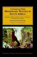 Missionary Travels and Researches in South Africa; Including a Sketch of Sixteen Years' Residence in the Interior of Africa, and a Journey from the Cape of Good Hope to Loanda on the West Coast; Thenc 1979169225 Book Cover