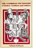 The Cumbrian Dictionary of Dialect, Tradition and Folklore 1858250676 Book Cover