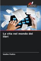 La vita nel mondo dei libri 6209342175 Book Cover