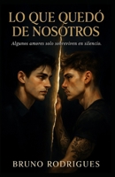 Lo que quedó de nosotros B0FS18BRJ5 Book Cover