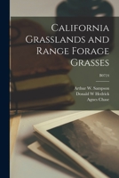 California Grasslands and Range Forage Grasses; B0724 1014105056 Book Cover