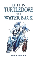 If It Is Turtledove to Water Back 1035832054 Book Cover