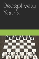 Deceptively Your's B0898WLYQY Book Cover
