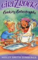Girlz Rock 15: Cooking Catastrophe 1420204505 Book Cover