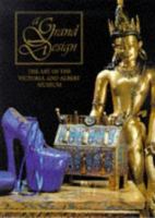 A Grand Design: The Art of the Victoria and Albert Museum 0912298707 Book Cover