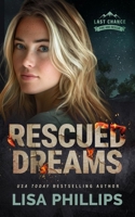 Rescued Dreams (Last Chance Fire and Rescue) 1963372557 Book Cover